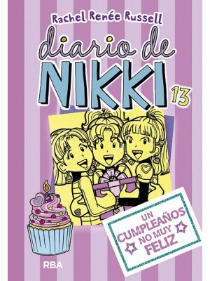 DIARIO DE NIKKI 13 UN CUMPLEAÑOS NO MUY FELIZ