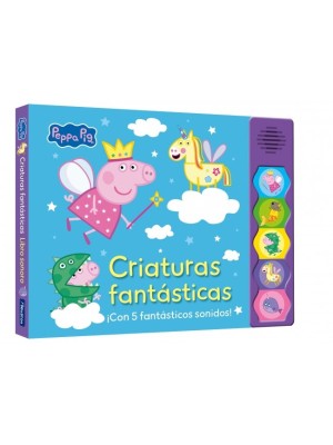 PEPPA PIG CRIATURAS FANTASTICAS LIBRO CON SONIDOS