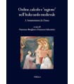 ORDINE CALCOLO E RAGIONE NELL'ITALIA TARDO MEDIEVALE VOL. 3