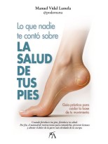 LO QUE NADIE TE CONTÓ SOBRE LA SALUD DE TUS PIES