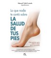 LO QUE NADIE TE CONTÓ SOBRE LA SALUD DE TUS PIES