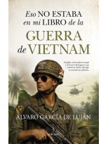 ESO NO ESTABA EN MI LIBRO DE LA GUERRA DE VIETNAM