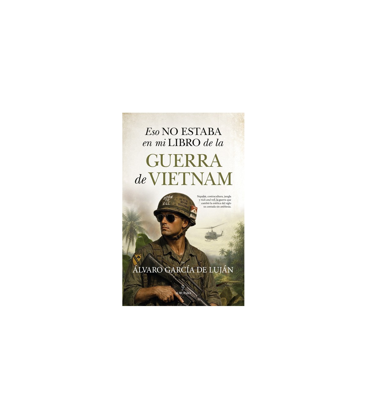 ESO NO ESTABA EN MI LIBRO DE LA GUERRA DE VIETNAM