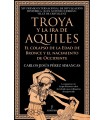 TROYA Y LA IRA DE AQUILES