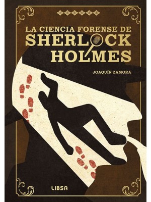 CIENCIA FORENSE DE SHERLOCK HOLMES, LA