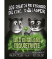 RELATOS DE TERROR DEL CONEJITO JASPER /UNA ENSALADA INQUIETANTE