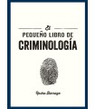 PEQUEÑO LIBRO DE CRIMINOLOGÍA