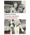 NO PUEDES QUEDARTE AQUÍ ETERNAMENTE