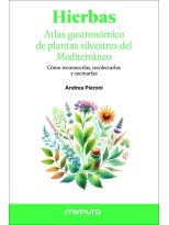 HIERBAS. ATLAS GASTRONÓMICO DE LAS PLANTAS SILVESTRES DEL MEDITERRÁNEO