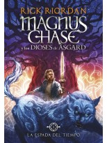 ESPADA DEL TIEMPO (MAGNUS CHASE Y LOS DIOSES DE ASGARD 1)