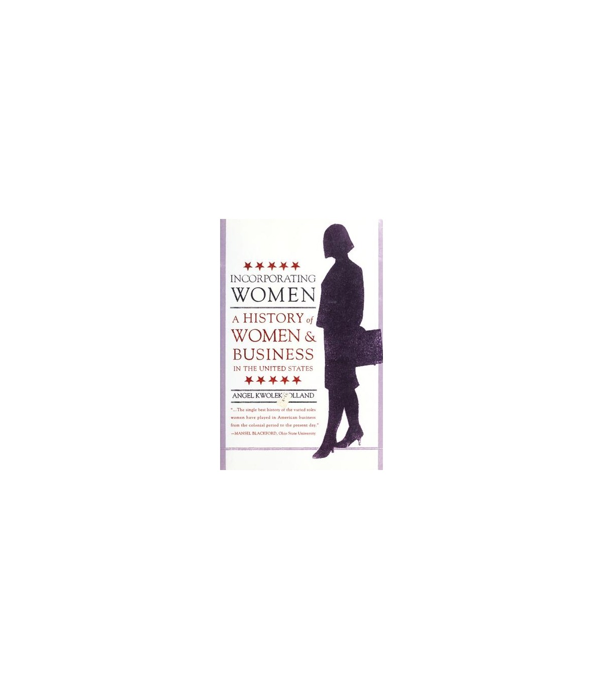 INCORPORATING WOMEN A HISTORY OF WOMEN & BUSINESS