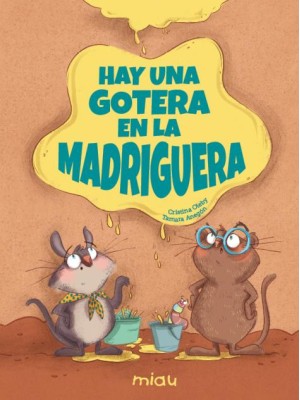 HAY UNA GOTERA EN LA MADRIGUERA