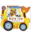 OSITO TITO. ¡SOBRE RUEDAS! EXCAVADORA