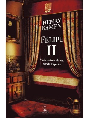 FELIPE II. VIDA ÍNTIMA DE UN REY DE ESPAÑA