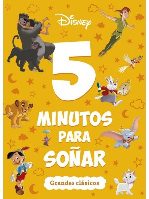 DISNEY. 5 MINUTOS PARA SOÑAR. GRANDES CLÁSICOS