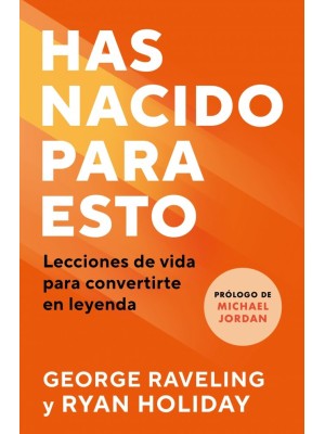 HAS NACIDO PARA ESTO