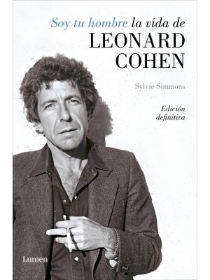 SOY TU HOMBRE. LA VIDA DE LEONARD COHEN
