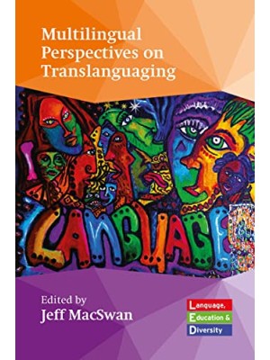 MULTILINGUAL PERSPECTIVES ON TRANSLANGUAGING