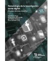 METODOLOGÍA DE LA INVESTIGACIÓN SOCIAL DIGITAL: MIRADAS, TÉCNICAS, DESAFÍOS