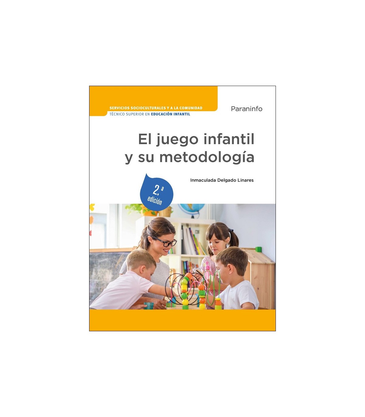 JUEGO INFANTIL Y SU METODOLOGÍA 2.ª EDICIÓN
