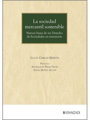 SOCIEDAD MERCANTIL SOSTENIBLE NUEVAS BASES DE UN DERECHO DE SOCIEDADES EN TRA