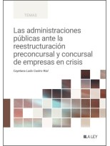 ADMINISTRACIONES PÚBLICAS ANTE LA REESTRUCTURACIÓN PRECONCURSAL Y CONCURSAL