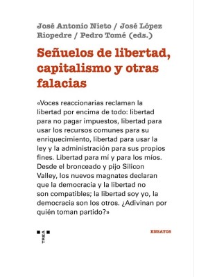 SEÑUELOS DE LIBERTAD, CAPITALISMO Y OTRAS FALACIAS