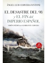 DESASTRE DEL 98 Y EL FIN DEL IMPERIO ESPAÑOL, EL