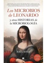 MICROBIOS DE LEONARDO Y OTRAS HISTORIAS DE LA MICROBIOLOGÍA, LOS