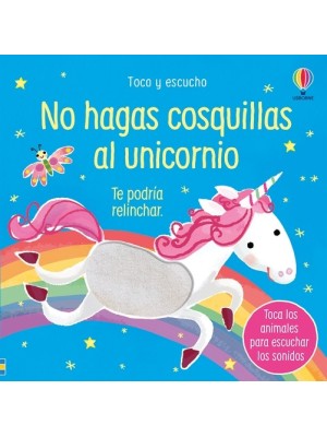 NO HAGAS COSQUILLAS AL UNICORNIO