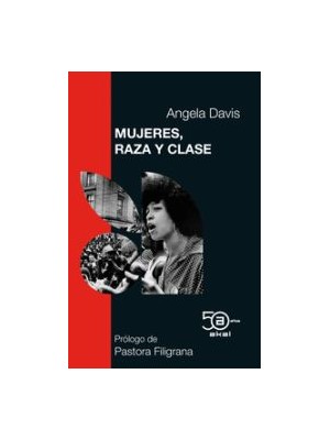 MUJERES, RAZA Y CLASE (EDICIÓN 50 ANIVERSARIO)