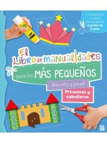 LIBRO DE MANUALIDADES PAR LOS MAS PEQUEÑOS PRINCESAS Y CABALLEROS