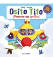 OSITO TITO ¡VAMOS EN AVIÓN!