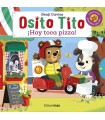 OSITO TITO ¡HOY TOCA PIZZA!