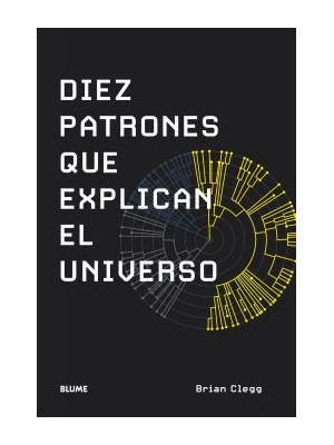 DIEZ PATRONES QUE EXPLICAN EL UNIVERSO