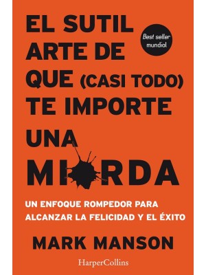 SUTIL ARTE DE QUE CASI TODO TE IMPORTE UNA MIERDA, EL