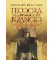 TEODORA LA CRISALIDA DE BIZANCIO