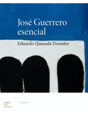 JOSÉ GUERRERO ESENCIAL