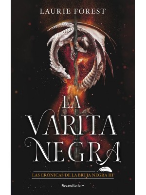 VARITA NEGRA. LAS CRÓNICAS DE LA BRUJA NEGRA III