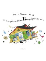 DÍA EN QUE LA CASA DEL SEÑOR RUMPELPÚN SALIÓ VOLANDO