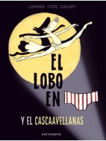 LOBO EN CALZONCILLOS, EL Y EL CASCAAVELLANAS