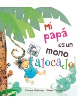 MI PAPÁ ES UN MONO ALOCADO