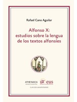 ALFONSO X: ESTUDIOS SOBRE LA LENGUA DE LOS TEXTOS ALFONSÍES