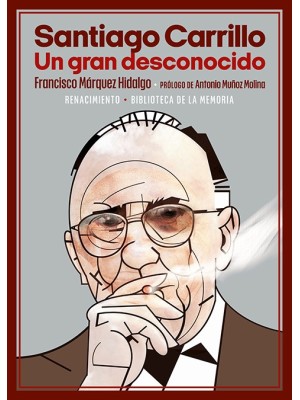 SANTIAGO CARRILLO UN GRAN DESCONOCIDO
