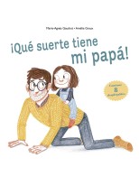 QUÉ SUERTE TIENE MI PAPÁ!