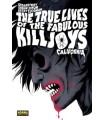 TRUE LIVES OF THE FABOLOUS KILLJOYS /1 CALIFORNIA