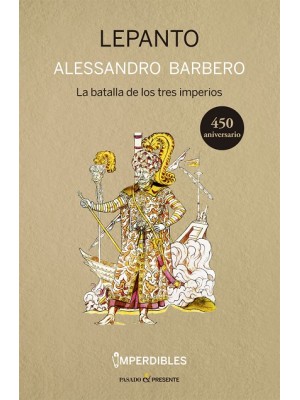 LEPANTO LA BATALLA DE LOS TRES IMPERIOS