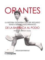 ORANTES: DE LA BARRACA AL PODIO