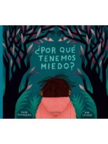 POR QUÉ TENEMOS MIEDO?