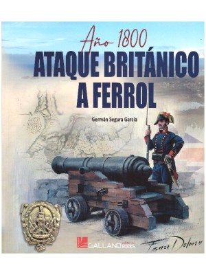 AÑO 1800 ATAQUE BRITANICO A FERROL